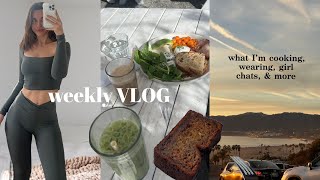 weekly VLOG - what i'm cooking, wearing, girl chats, & more