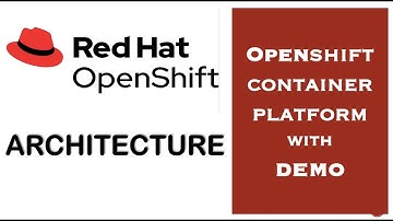 Openshift Container Platform (OCP) architecture with DEMO | Openshift Architecture