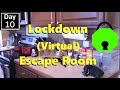 Lockdown (Virtual) Escape Room - Day 10