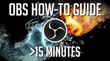 Learn OBS in 15 Minutes | OBS for Beginners | Quick Start Guide