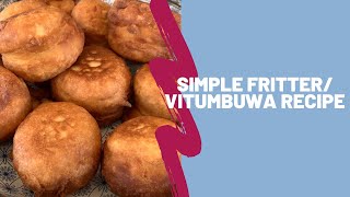 Simple Vitumbuwa/Fritter/Puff Puff with baking Powder (no yeast) Recipe| Zambian Food 🇿🇲