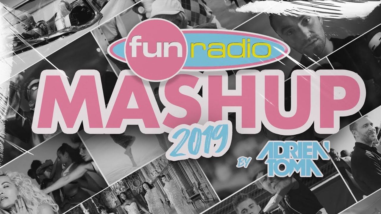 Fun Radio Mashup 2019 by Adrien Toma