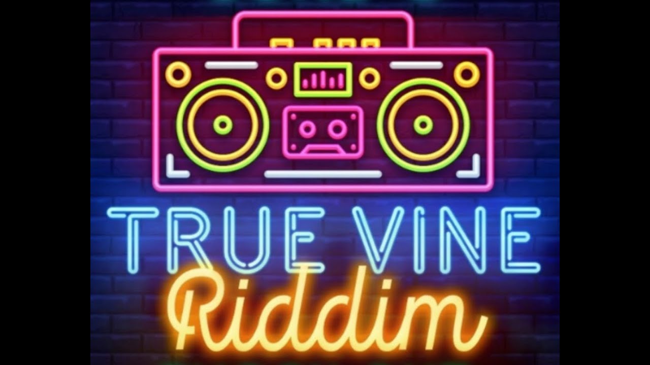 TRUE VINE RIDDIM - NEWLYFE RECORDS - DANCEHALL FULL PROMO - AUG 2021 ...