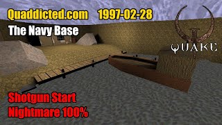 Quaddicted - 1997-02-28: navybase.zip - The Navy Base (Nightmare 100%)