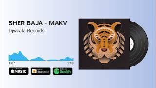 Sher Baja - New Remix - Makv | Sher Baja Dance Mix | Djwaala Records