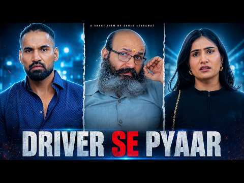 Driver se pyaar | Sanju Sehrawat 2.0 | Short Film