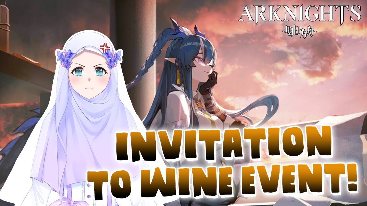 ARKNIGHTS 】- Invitation To Wine Event - YouTube