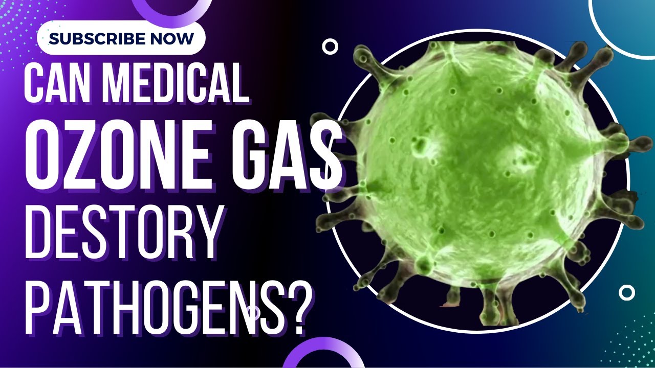Can Medical Ozone Gas Destroy Pathogens? YouTube
