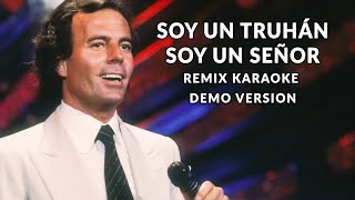 Soy un truhán, soy un señor (Julio Iglesias) - REMIX karaoke demo