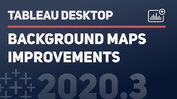 Background maps improvements in Tableau 2020.3