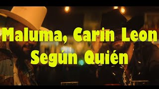 Según Quién  Maluma, Carin Leon (Corridos 2023)