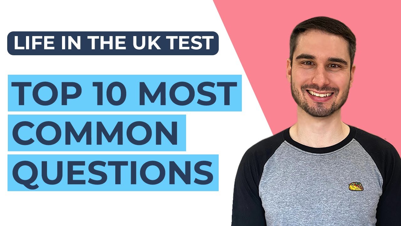 The Top 10 Most Common Questions  Life in the UK Test 2024 Practice 