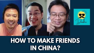 Chinese Podcast #9: How to Make Friends in China? 如何交中国朋友？