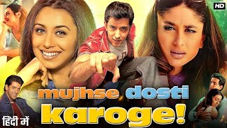 Mujhse Dosti Karoge Full Movie | Hrithik Roshan | Rani Mukerji | Kareena Kapoor | Details & Analysis