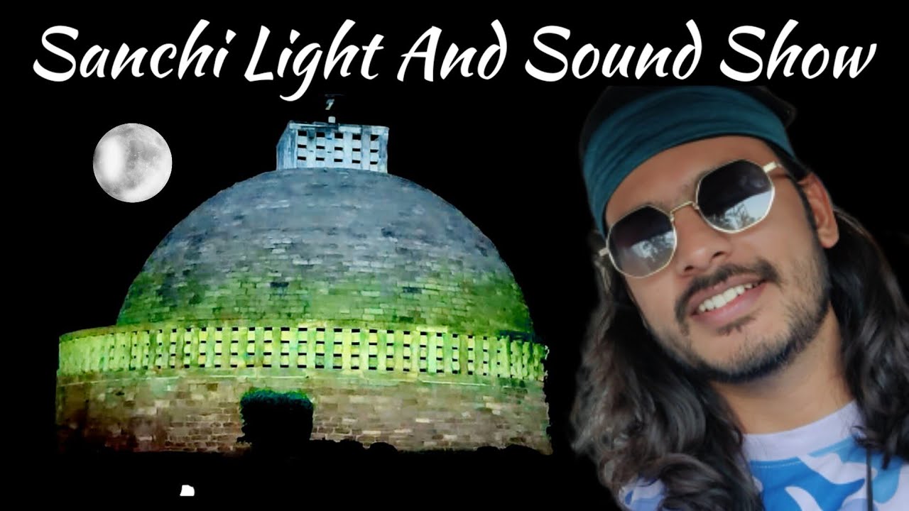Sanchi Light And Sound Show | Full Vlog 