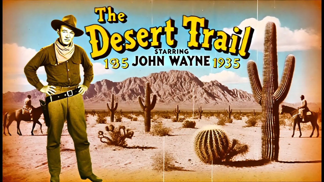 The Desert Trail (1935) | John Wayne's Action-Packed Western Adventure