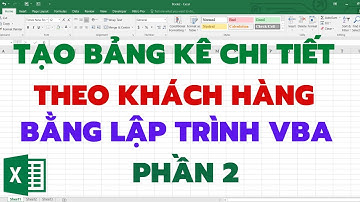 Hướng dẫn lọc theo từng khách hàng và ngày tháng trong VBA Excel | Phần 2
