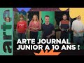 Arte journal junior fte ses 10 ans  arte family