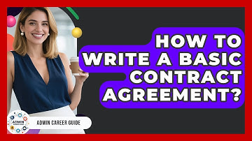 How To Write A Basic Contract Agreement? - Admin Career Guide