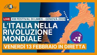 Diretta 13 febbraio, L'Italia nella rivoluzione mondiale - XIII Festival di Limes a Genova