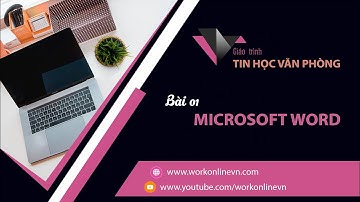 TIN HỌC VĂN PHÒNG ONLINE - BÀI 01