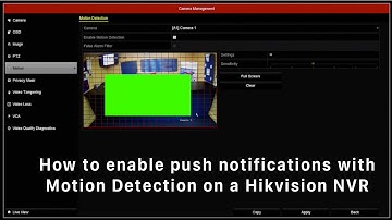 How to enable push notifications with Motion Detection on a Hikvision NVR
