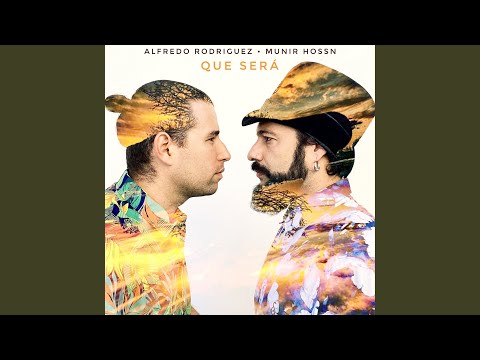 Alfredo Rodriguez & Munir Hossn - Que Será