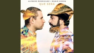 Que Será - Alfredo Rodriguez & Munir Hossn
