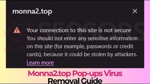 Monna2.top Virus Pop-ups - How to Remove It