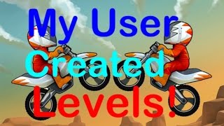 My User Created Levels!
