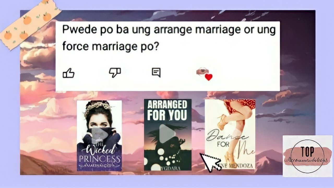 Wattpad's Best Stories (Arranged Marriage/ Force Marriage) (Taglish) (Philippines)