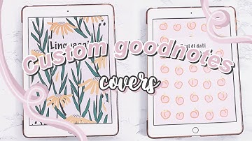 How I make cute Goodnotes covers | custom notebook covers 🍑✨