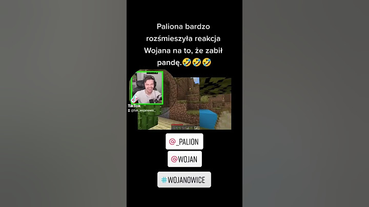 Paliona bardzo rozśmieszyła reakcja Wojana na to, że zabił pandę.