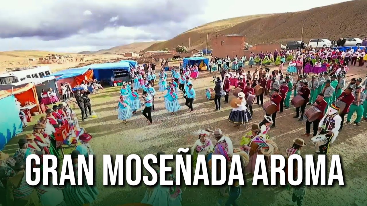 GRAN ENTRADA DE MOSEÑADA AROMA  // PROV. AROMA  BOLIVIA 2026