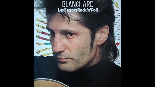 Gérard Blanchard - Les escrocs rock'n'roll (Maxi 45 tours - 1986)
