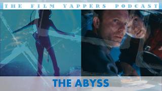 THE ABYSS Review & Discussion | THE FILM YAPPERS