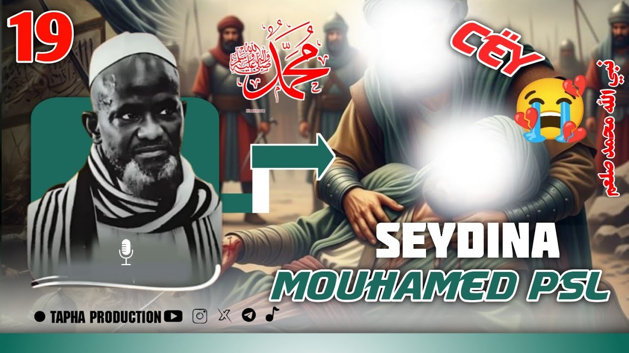 HISTOIRE LA Vie du Prophète Mouhamed (PSL) – Par Serigne Bassirou Mbacké Khelcom (محمد ﷺ) prt 19 Fin
