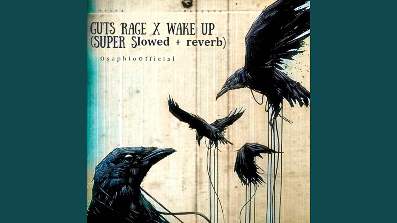 Guts Rage X Wake Up (Super Slowed & Reverb) - YouTube