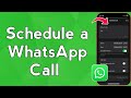 Schedule a WhatsApp Call (Easy Guide!)