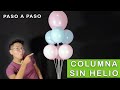 ✅ COLUMNA SIN HELIO 🎈 con 7 globos / PASO A PASO