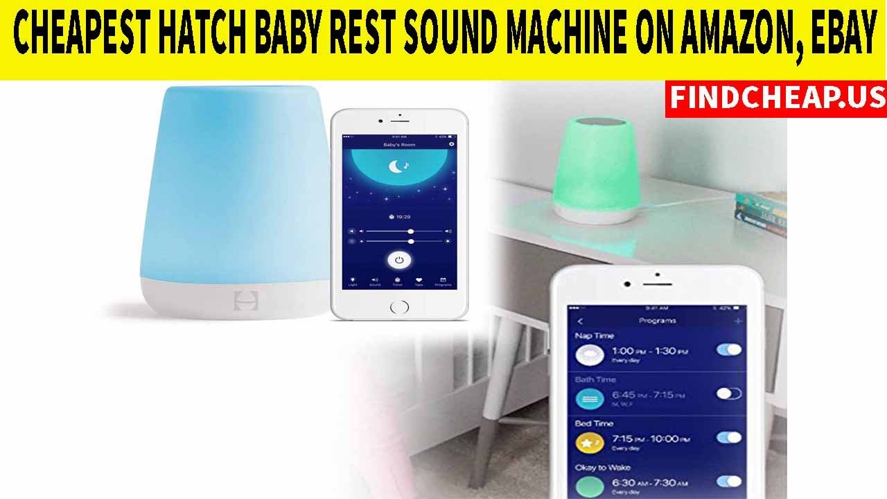 Cheapest Hatch Baby Rest Sound Machine, Night Light and Time to Rise