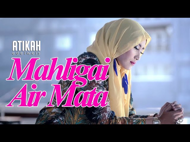 Atikah Edelweis - Mahligai Air Mata class=