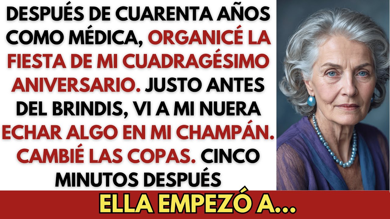 En La Fiesta De Mi Cuadragésimo Aniversario, Mi Nuera Drogó Mi Champán — Cambié Las Copas…