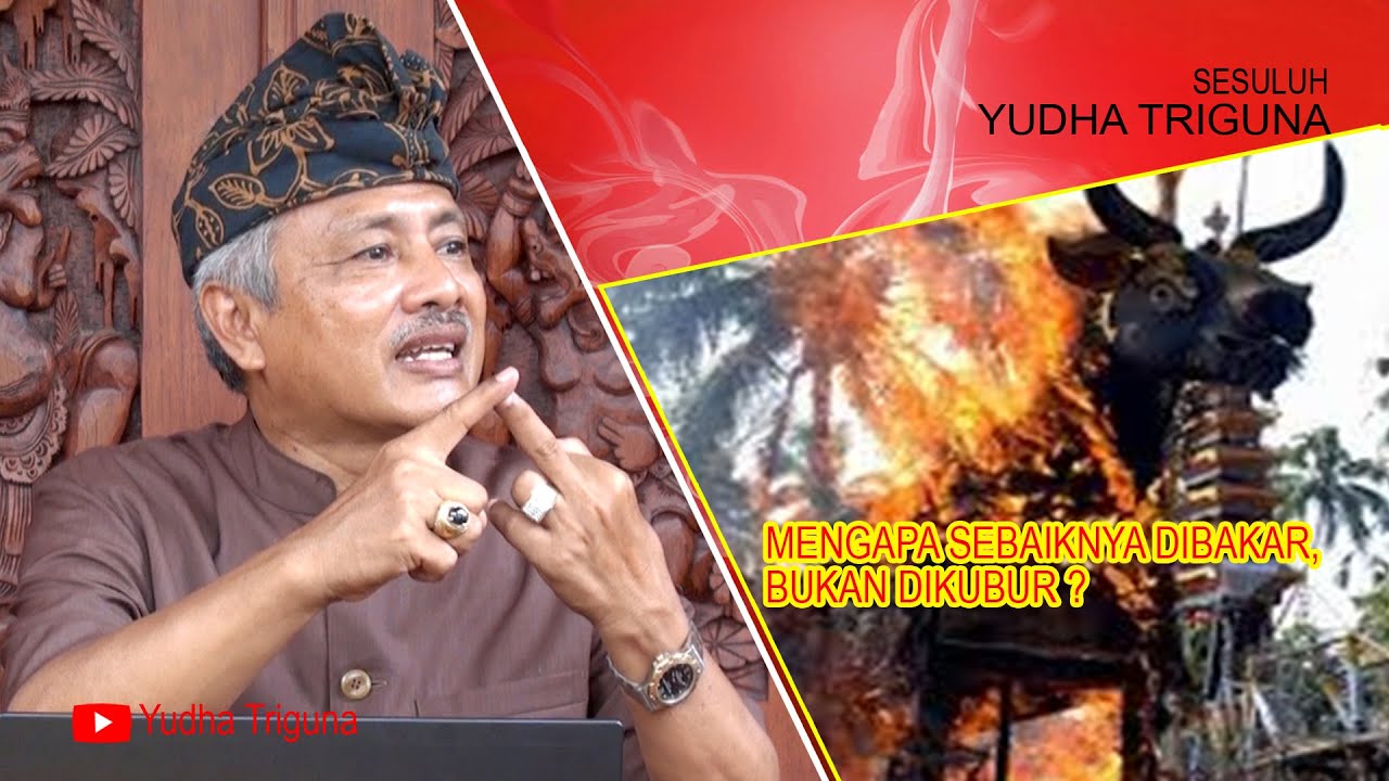 MENGAPA DIBAKAR BUKAN DIKUBUR, CARA MEMPERCEPAT PENGEMBALIAN PANCA MAHA BUTHA DALAM TRADISI NGABEN