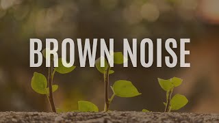 Brown Noise for Studying | Calm Your Mind, Focus Your Thoughts