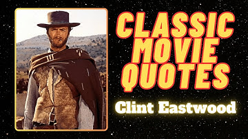 Top 10 Clint Eastwood Movie Quotes of All Time | Dirty Harry to Gran Torino