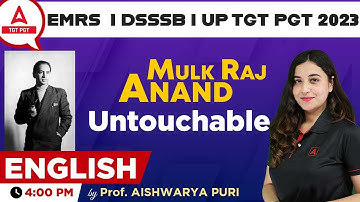 EMRS TGT PGT English Classes | DSSSB/UP English by Aishwarya Puri |  Mulk Raj Anand -  Untouchable