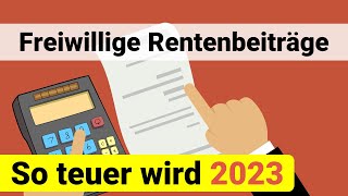 So teuer wird die freiwillige Beitragszahlung 2023!