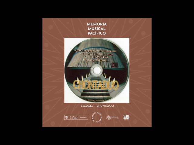 Memoria Musical Pacífico (audio) - CHONTADUO - Chontaduo