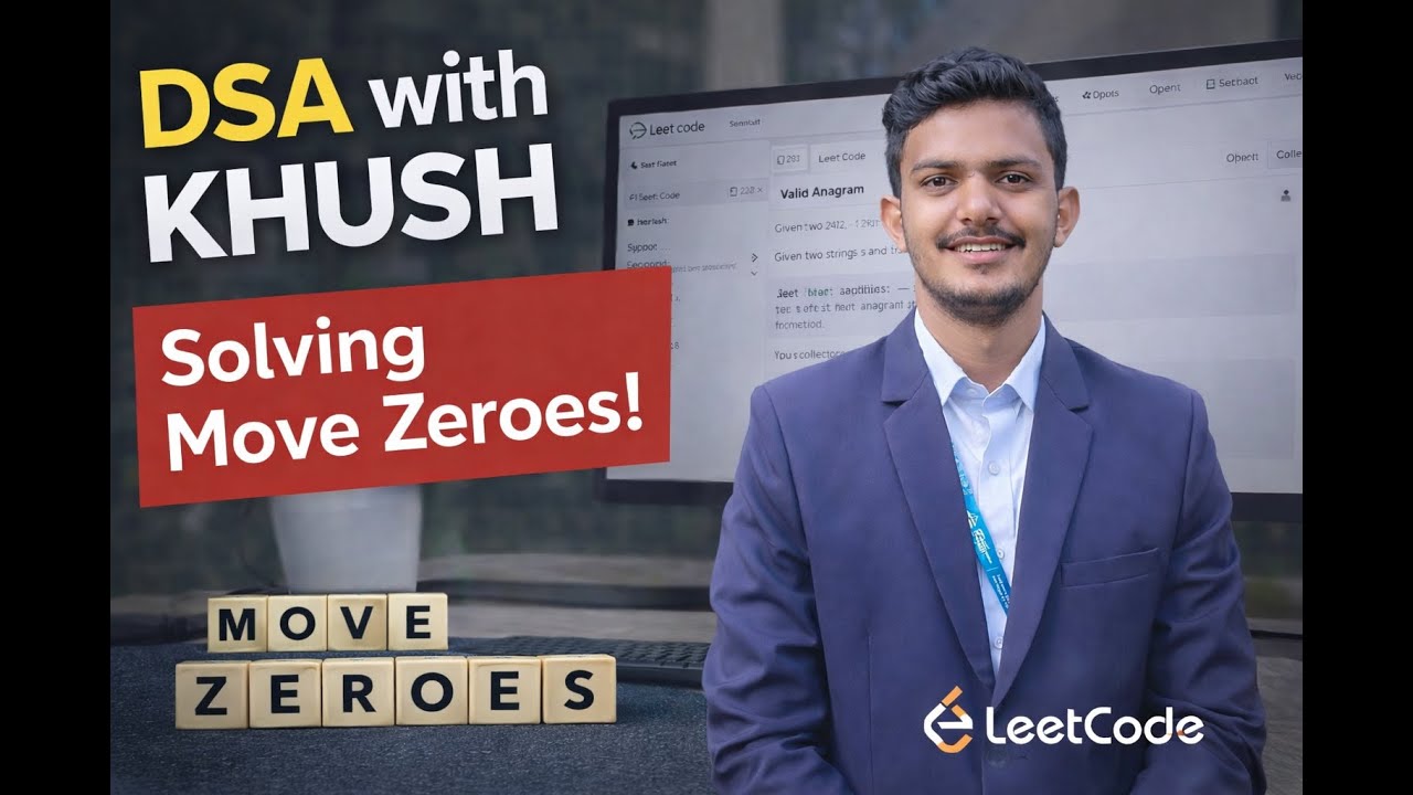 Move Zeroes | LeetCode Array Problem Explained | DSA with Khush - YouTube